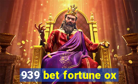 939 bet fortune ox